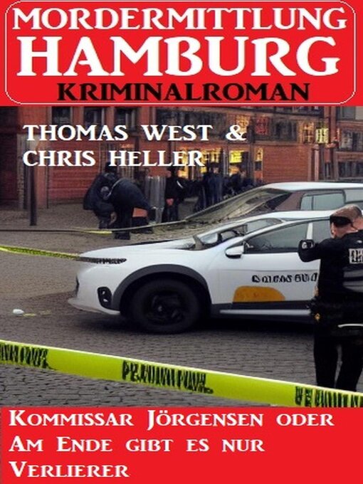 Title details for Kommissar Jörgensen oder Am Ende gibt es nur Verlierer by Thomas West - Available